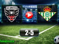 DC United 2-5 Real Betis