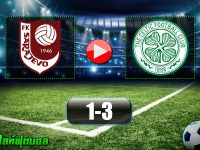 FK Sarajevo 1-3 Celtic
