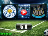 Leicester City 5-0 Newcastle United