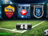 Roma 4-0 Istanbul Basaksehir