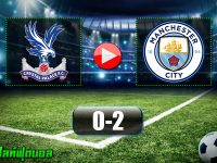 Crystal Palace 0-2 Manchester City