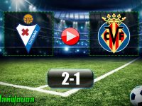Eibar 2-1 Villarreal