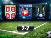 Serbia 2-2 Ukraine
