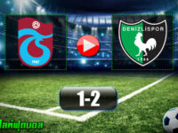 Trabzonspor 1-2 Denizlispor