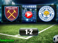 West Ham United 1-2 Leicester City