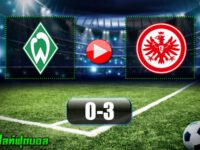 Werder Bremen 0-3 Eintracht Frankfurt