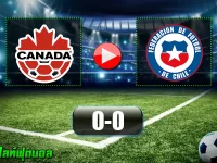 แคนาดา 0-0 ชิลี